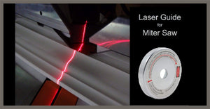 Laser Guide - (For Miter Your Saw)